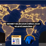 PANORAMA ÇARPELÊ : Mehmet Selîm UZUN û Mîrza AKAR rojevê dinirxînin