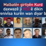 Malbatên girtî û windakiriyên Kurd daxwaza diyarkirina çarenivîsa xizmên xwe dikin