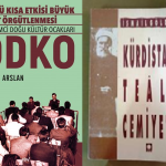 KÜRD ULUSAL MÜCADELE TARİHİNDE İKİ ÖNEMLİ ÖRGÜTLENME KÜRDİSTAN TEALİ CEMİYETİ ve DDKO