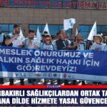 Diyarbakırlı sağlıkçılardan ortak talep; ‘Ana dilde hizmete yasal güvence’