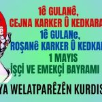 PWK: 1ê Gulanê li hemû karker û kedkarên cîhanê pîroz be