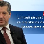 Mesrûr Barzanî: Federalîzm li Iraqê baş nehatiye cîbicîkirin; Kurdên Sûriyê divê ji bo mafên xwe yek...